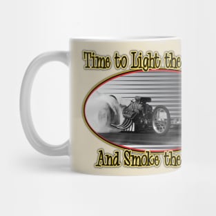 Smoke the tires Mug